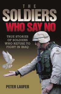 bokomslag The Soldiers Who Say No