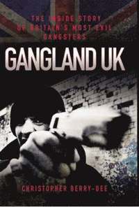 bokomslag Gangland UK