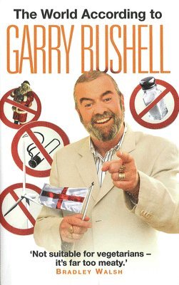 The World According to Garry Bushell