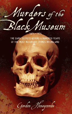 Murders of the Black Museum 1875-1975 1