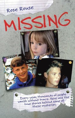bokomslag Missing - Every Year, Thousands of People Vanish Without Trace. Here are the True Stories Behind Some of These Mysteries