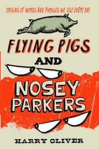 bokomslag Flying Pigs and Nosey Parkers