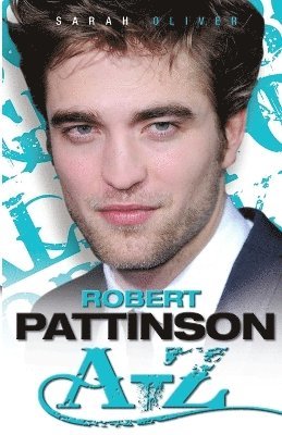 bokomslag Robert Pattinson A-Z