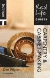 Real Life Guide: Carpentry & Cabinet-Making