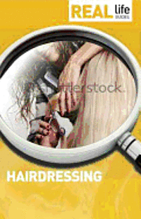 Real Life Guide: Hairdressing