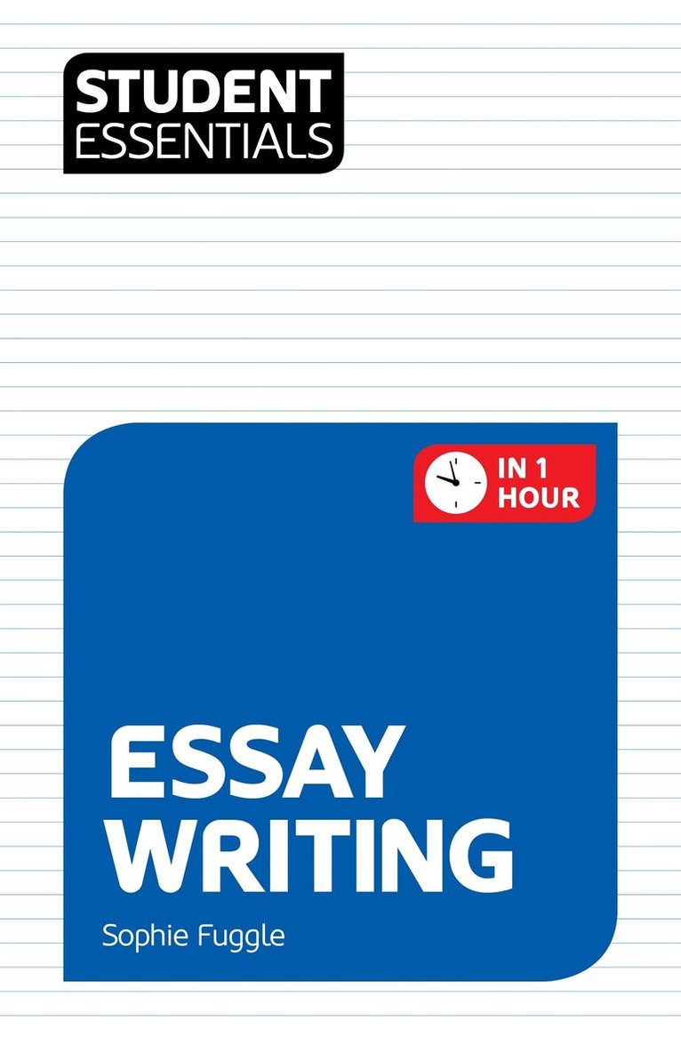 Sophie Fuggle - Student Essentials: Essay Writing, Häftad