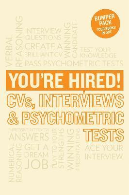 You're Hired! CVs, Interview Answers and Psychometric Tests 1