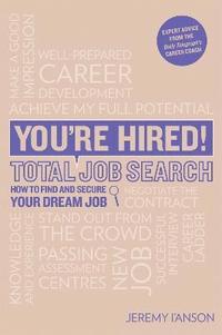 bokomslag You're Hired! Total Job Search (second edition)