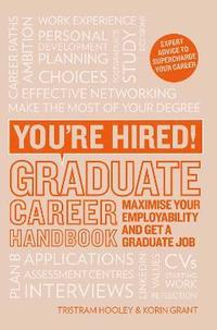 bokomslag You're Hired! Graduate Career Handbook