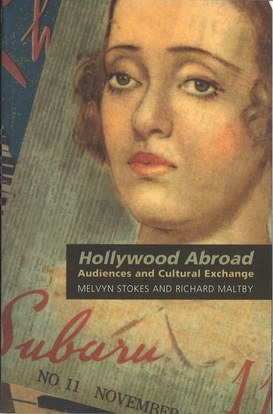 Melvyn Stokes, Richard Maltby - Hollywood Abroad, Inbunden