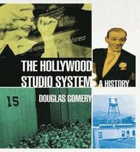 bokomslag The Hollywood Studio System A History