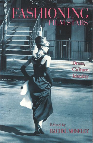 Rachel Moseley - Fashioning Film Stars, Häftad