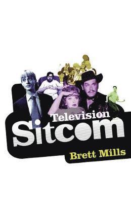 Brett Mills - Mills, B: Television Sitcom, Inbunden