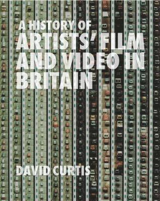 bokomslag A History of Artists' Film and Video in Britain
