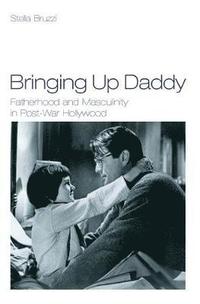 bokomslag Bruzzi, S: Bringing Up Daddy