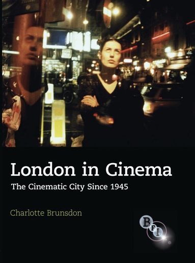 Charlotte Brunsdon - London in Cinema, Häftad