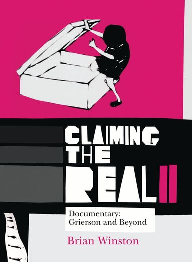 Brian Winston - Claiming the Real, Häftad
