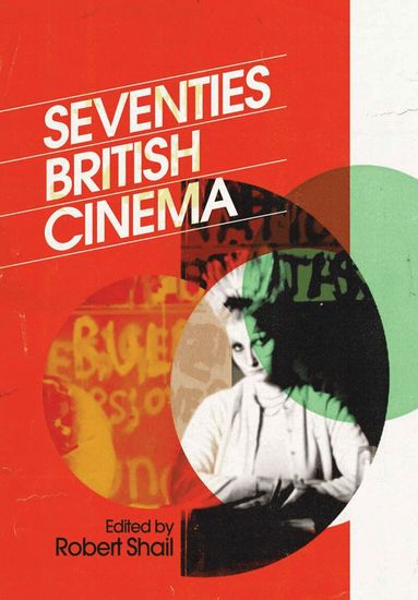 Robert Shail - Seventies British Cinema, Häftad