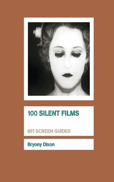 Bryony Dixon - 100 Silent Films, Häftad