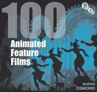bokomslag 100 Animated Feature Films