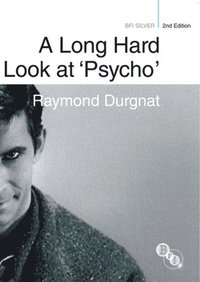 bokomslag A Long Hard Look at 'Psycho'