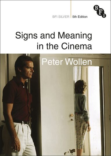 Peter Wollen - Signs and Meaning in the Cinema, Häftad