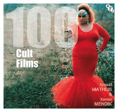 Ernest Mathijs, Xavier Mendik, UK) Mendik, Xavier (Birmingham City University - 100 Cult Films, Häftad