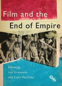 bokomslag Film and the End of Empire