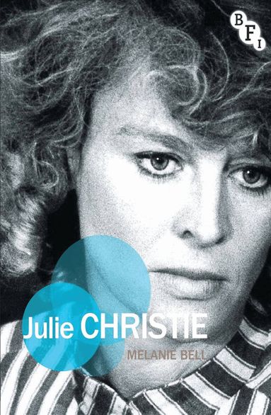 Melanie Bell, Martin Shingler, Susan Smith - Julie Christie, Inbunden
