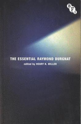 bokomslag The Essential Raymond Durgnat