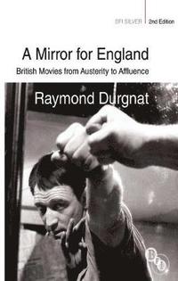 bokomslag A Mirror for England: British Movies from Austerity to Affluence