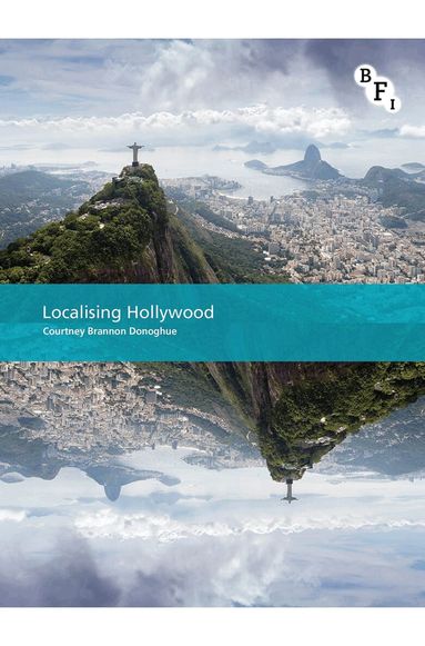 Courtney Brannon Donoghue, Alisa Perren - Localising Hollywood, Häftad