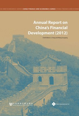 Yang Li, Guogang Wang - Annual Report on China's Financial Development (2012), Inbunden