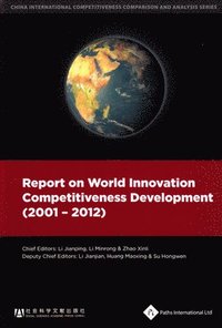 bokomslag Report on World Innovation Competitiveness Development (2001-2012)