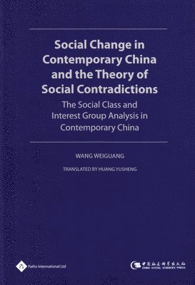 Social Change in Contemporary China and the Theory of Social Contradictions 1