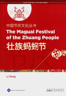 Li Song - Maguai Festival of the Zhuang People, Inbunden