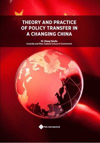 bokomslag Theory and Practice of Policy Transfer in a Changing China
