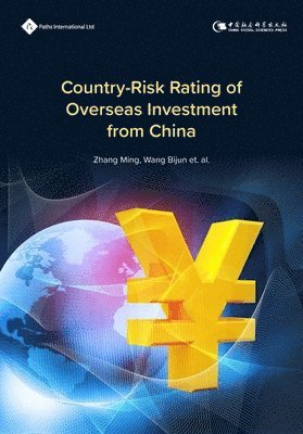 Zhang Ming, Wang Bijun, Bijun Wang, Ming Zhang - Country-Risk Rating of Overseas Investment from China, Inbunden