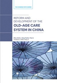 bokomslag Reform and Development of the Old-Age Security System in China
