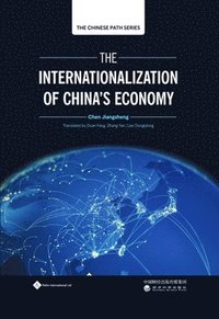 bokomslag The Internationalization of Chinas Economy