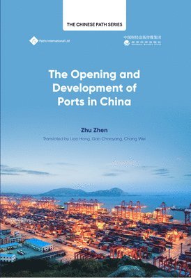 Opening Up and Development of Ports in China