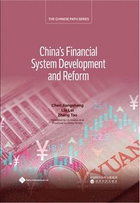 bokomslag China's Financial System Development and Reform