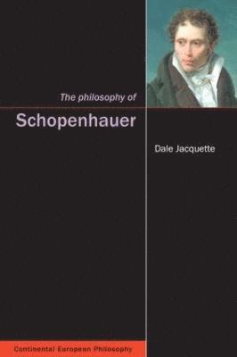 Dale Jacquette - Philosophy of Schopenhauer, Inbunden