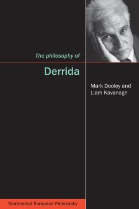 Mark Dooley, Liam Kavanagh - Philosophy of Derrida, Inbunden