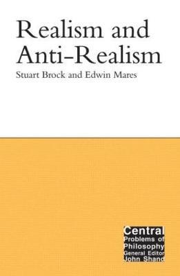 Stuart Brock, Edwin Mares - Realism and Anti-Realism, Inbunden