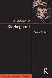 bokomslag The Philosophy of Kierkegaard