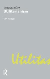 bokomslag Understanding Utilitarianism