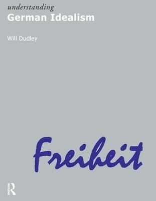 Will Dudley - Understanding German Idealism, Inbunden