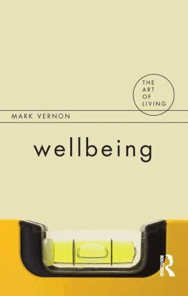 Mark Vernon - Wellbeing, Häftad