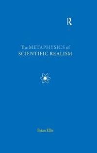 bokomslag The Metaphysics of Scientific Realism